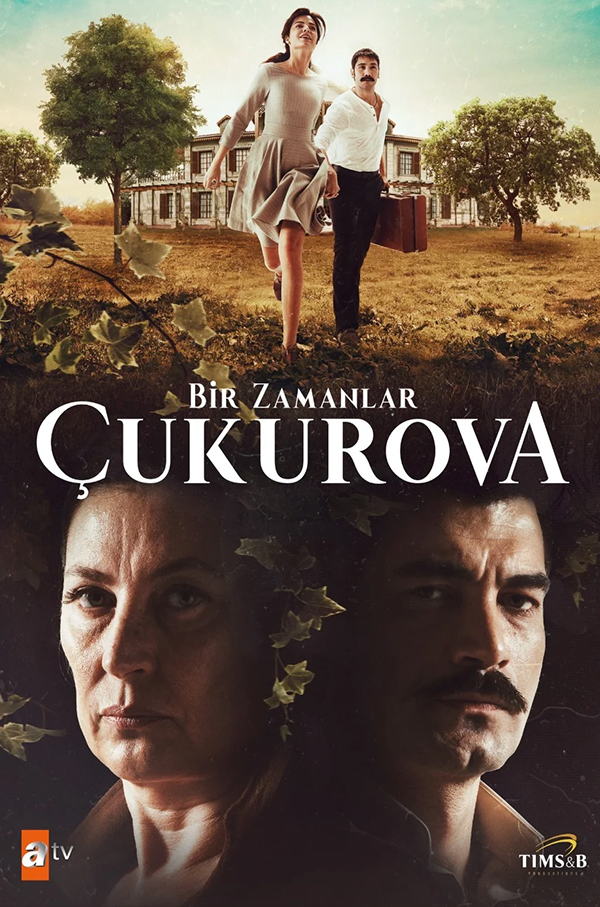 BİR ZAMANLAR ÇUKUROVA